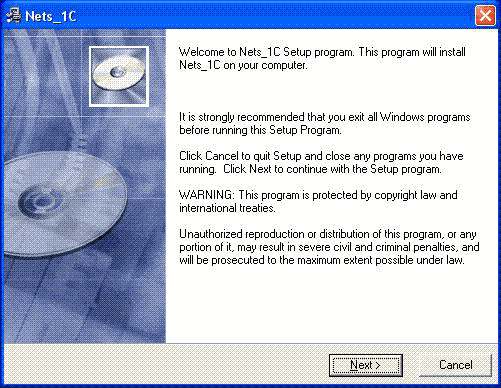 Nets_1 C Welcome to Nets_1C Setup program. This program will install Nets_1 C on your computer. It is strongly recommended that you exit all Windows programs before running this Setup Program. Click Cancel to quit Setup and close any programs you have runn