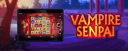   Vampire Senpai (Quickspin) 
